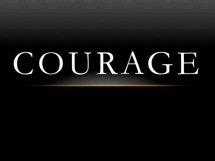 Courage Courage